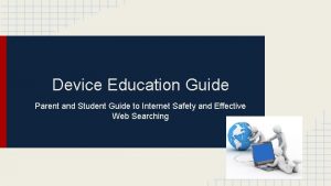 Device Education Guide Parent and Student Guide to