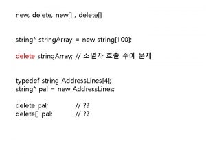 new delete new delete string string Array new