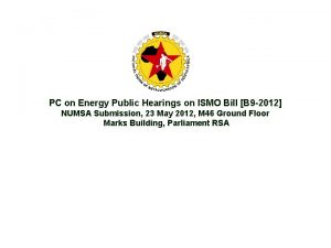 PC on Energy Public Hearings on ISMO Bill