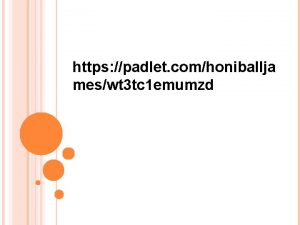 https padlet comhoniballja meswt 3 tc 1 emumzd