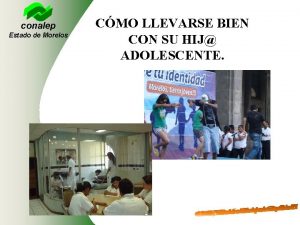 conalep Estado de Morelos CMO LLEVARSE BIEN CON