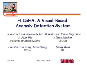 ELISHA A VisualBased Anomaly Detection System SoonTee Teoh