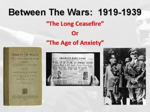 Between The Wars 1919 1939 The Long Ceasefire