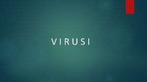 VIRUSI Hrvatska enciklopedija virusi lat virus otrov uzronici