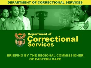 DEPARTMENT OF CORRECTIONAL SERVICES Department of Correctional Services