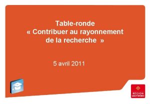 Tableronde Contribuer au rayonnement de la recherche 5