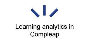 Learning analytics in Compleap What is Learning Analytics