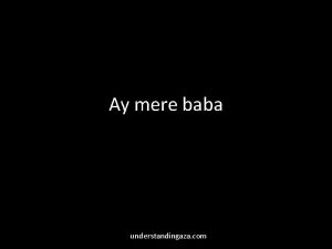 Ay mere baba understandingaza com Us waqt jab