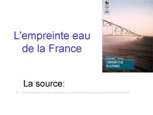 Lempreinte eau de la France La source http