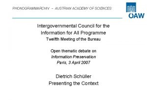 PHONOGRAMMARCHIV AUSTRIAN ACADEMY OF SCIENCES Intergovernmental Council for