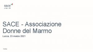 SACE Associazione Donne del Marmo Lucca 23 marzo