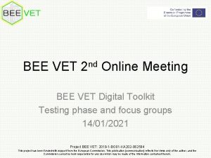 BEE VET 2 nd Online Meeting BEE VET
