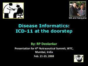 Bill and Narayana Disease Informatics ICD11 at the