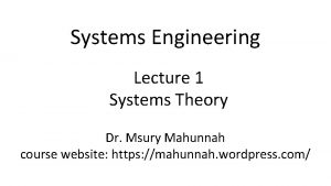 Systems Engineering Lecture 1 Systems Theory Dr Msury