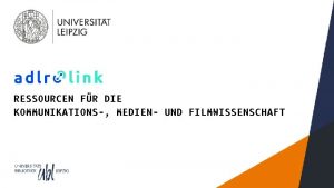 RESSOURCEN FR DIE KOMMUNIKATIONS MEDIEN UND FILMWISSENSCHAFT BERSICHT