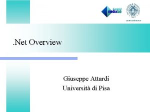 Universit di Pisa Net Overview Giuseppe Attardi Universit