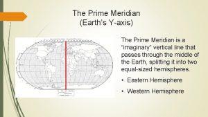 The Prime Meridian Earths Yaxis The Prime Meridian