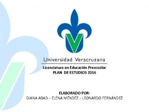 Licenciatura en Educacin Preescolar PLAN DE ESTUDIOS 2016