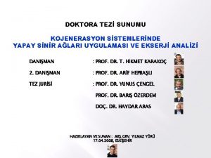 DOKTORA TEZ SUNUMU KOJENERASYON SSTEMLERNDE YAPAY SNR ALARI