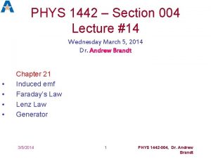 PHYS 1442 Section 004 Lecture 14 Wednesday March