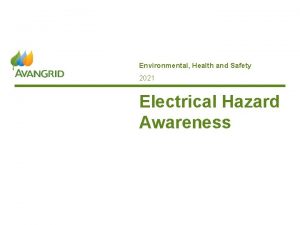Environmental Health and Safety 2021 Electrical Hazard Awareness