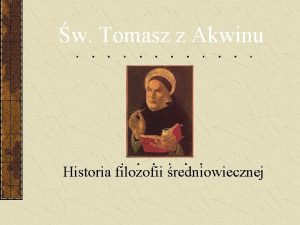 w Tomasz z Akwinu Historia filozofii redniowiecznej w