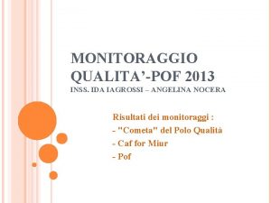 MONITORAGGIO QUALITAPOF 2013 INSS IDA IAGROSSI ANGELINA NOCERA