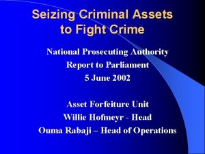 Seizing Criminal Assets to Fight Crime National Prosecuting