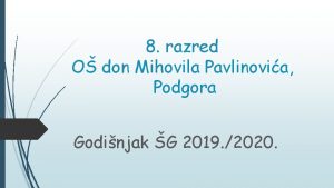8 razred O don Mihovila Pavlinovia Podgora Godinjak