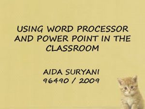 USING WORD PROCESSOR AND POWER POINT IN THE