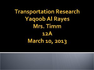 Transportation Research Yaqoob Al Rayes Mrs Timm 12