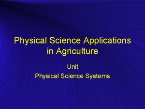 Physical Science Applications in Agriculture Unit Physical Science