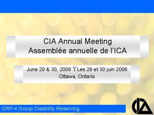 CIA Annual Meeting Assemble annuelle de lICA June