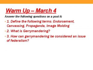 Warm Up March 4 Answer the following questions