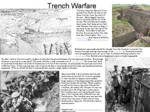 Trench Warfare Trenches along the Western Front spread