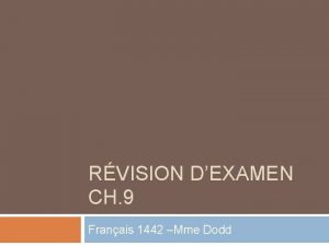 RVISION DEXAMEN CH 9 Franais 1442 Mme Dodd