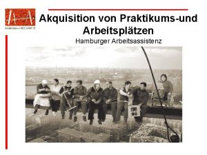 Akquisition von Praktikumsund Arbeitspltzen Hamburger Arbeitsassistenz Strategien der