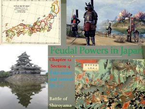 Feudal Powers in Japan Chapter 12 Section 4