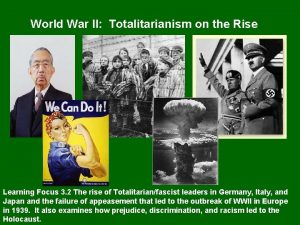 World War II Totalitarianism on the Rise Learning