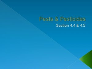 Pests Pesticides Section 4 4 4 5 Pests