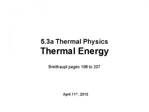 5 3 a Thermal Physics Thermal Energy Breithaupt