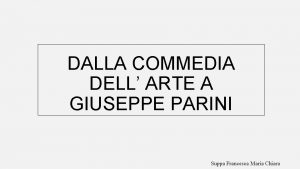 DALLA COMMEDIA DELL ARTE A GIUSEPPE PARINI Suppa