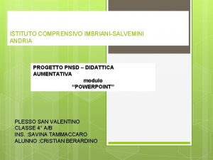 ISTITUTO COMPRENSIVO IMBRIANISALVEMINI ANDRIA PROGETTO PNSD DIDATTICA AUMENTATIVA