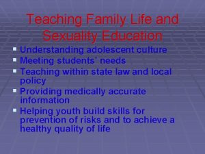 Teaching Family Life and Sexuality Education Understanding adolescent