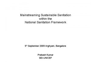 Mainstreaming Sustainable Sanitation within the National Sanitation Framework