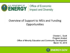 Overview of Support to MSIs and Funding Opportunities