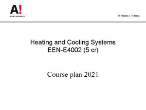 Markku J Virtanen Heating and Cooling Systems EENE