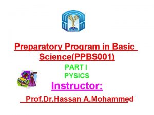 Preparatory Program in Basic SciencePPBS 001 PART I