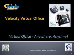 Velocity Virtual Office Anywhere Anytime Trade Secret Information