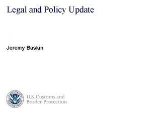 Legal and Policy Update Jeremy Baskin Legislative Update